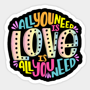 All you need is Love Sticker